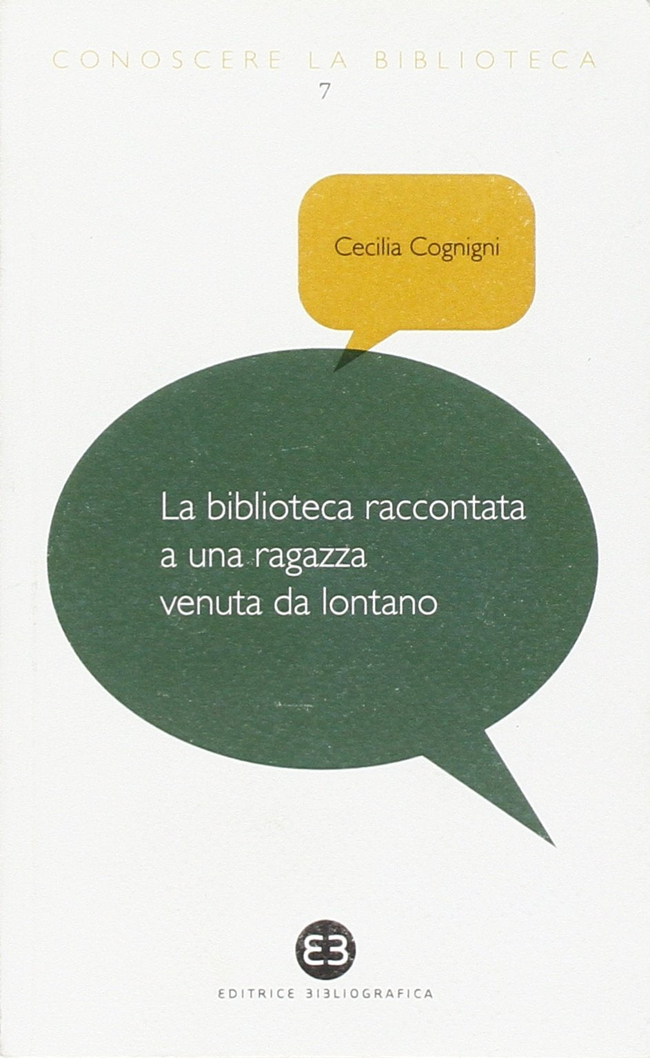 La biblioteca raccontata a una ragazza venuta da lontano book