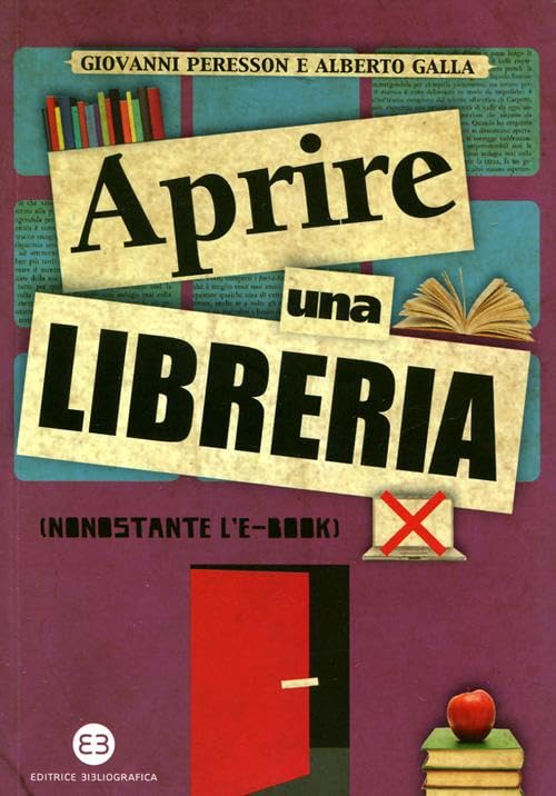 Aprire una libreria (nonostante l'e-book) (I mestieri del libro) Media & Communication