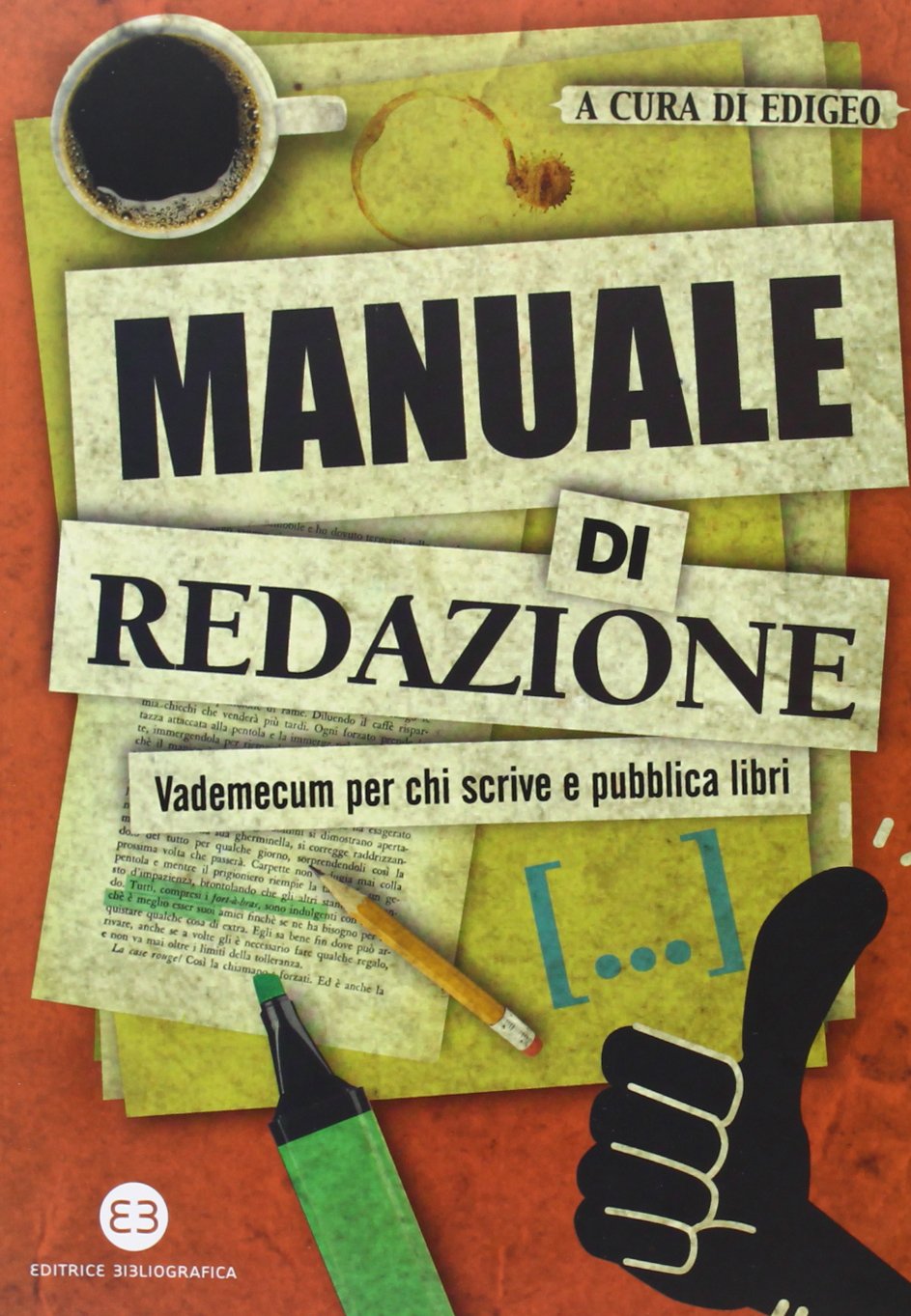 Manuale di redazione. Vademecum per chi scrive e pubblica libri Media & Communication