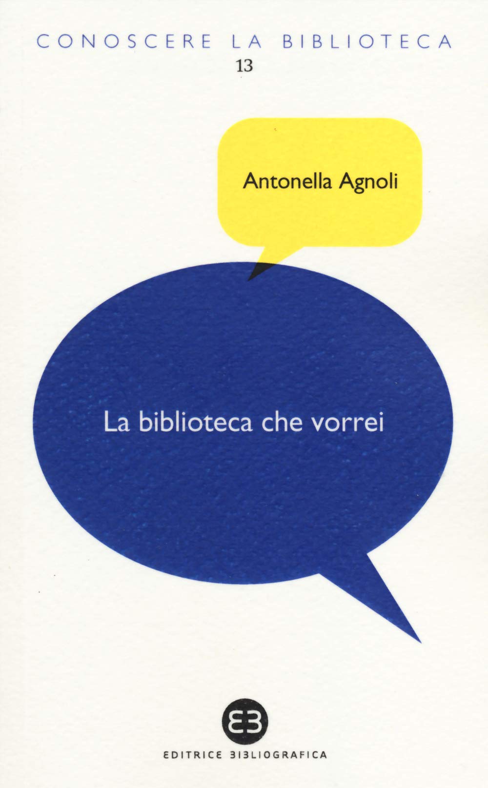 La biblioteca che vorrei. Spazi, creatività, partecipazione book