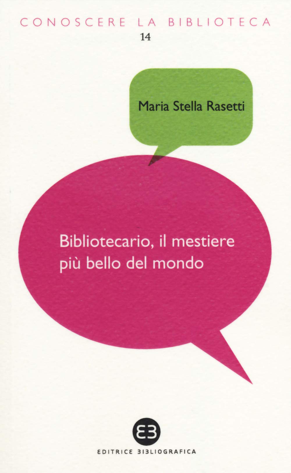 Bibliotecario, il mestiere più bello del mondo (Conoscere la biblioteca) Social Sciences