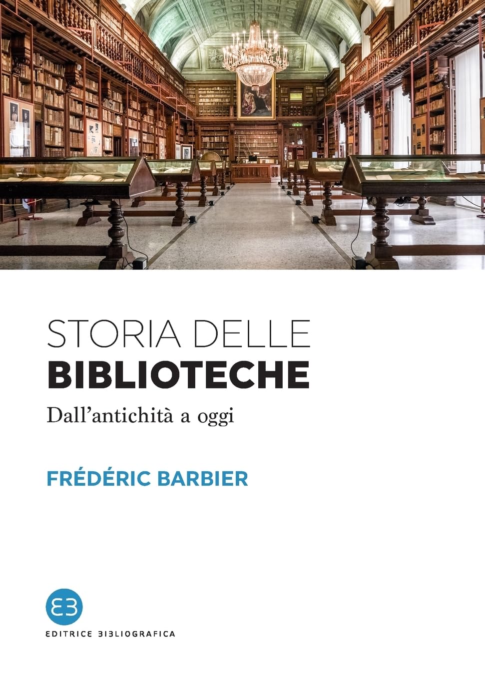 Storia delle biblioteche: Dall'antichità a oggi (I saggi) Social Sciences