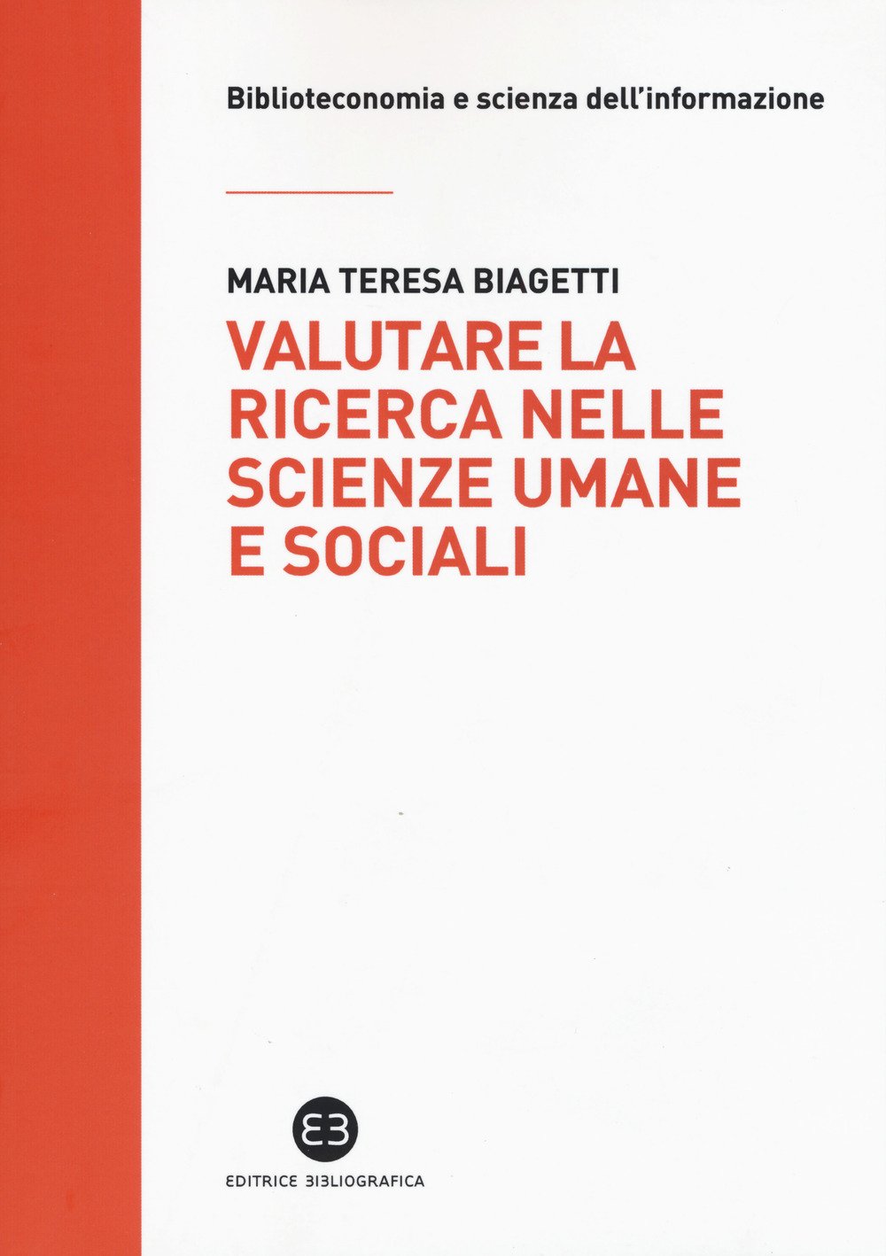 Valutare la ricerca nelle scienze umane e sociali. Potenzialità e limiti della «library catalog analysis» book