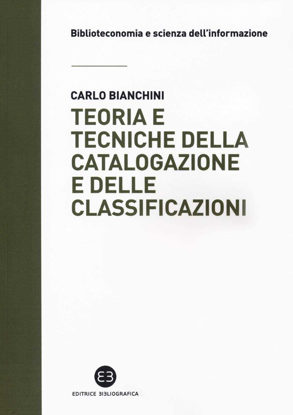 Teoria e tecniche della catalogazione e delle classificazioni (Biblioteconomia e scienza dell'informazione) Social Sciences