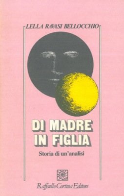 Di madre in figlia. Storia di un'analisi Parents & Children