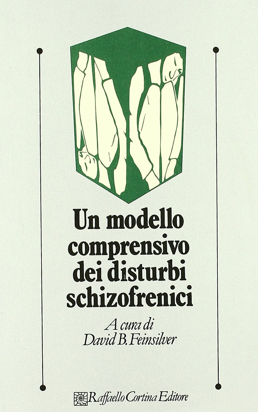 Un modello comprensivo dei disturbi schizofrenici book