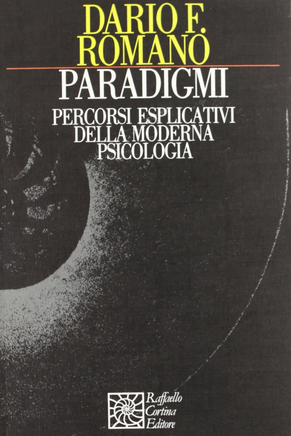 Paradigmi. Percorsi esplicativi della moderna psicologia book