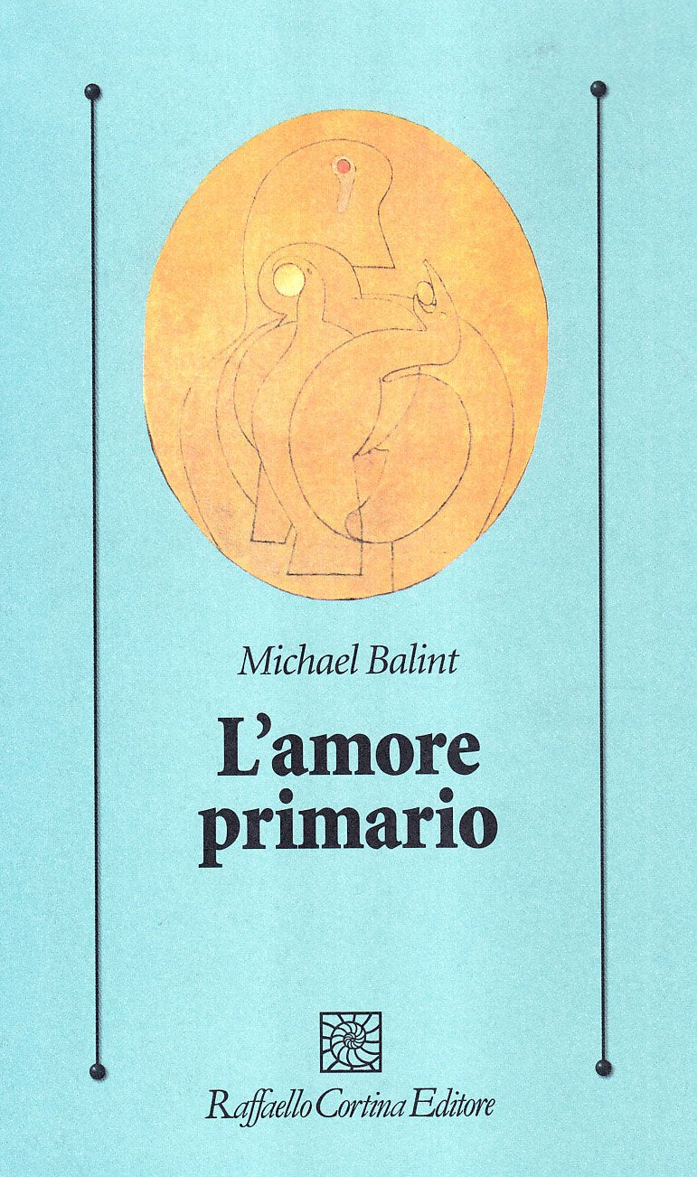 L'amore primario. Gli inesplorati confini tra biologia e psicoanalisi Psychology