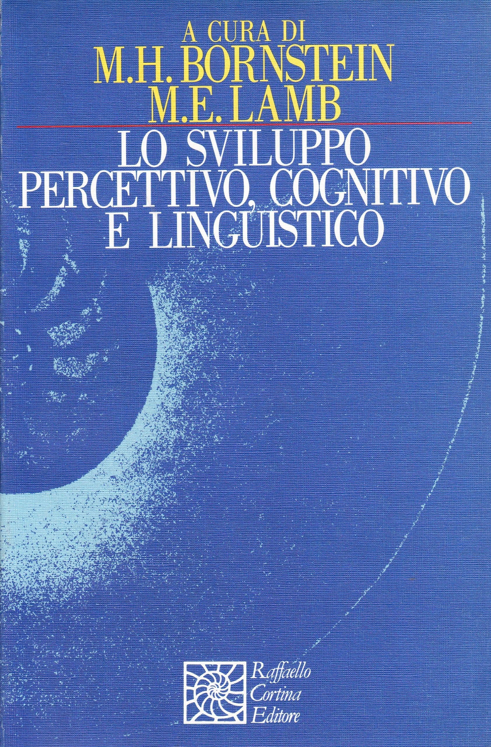 Lo sviluppo percettivo, cognitivo e linguistico (Nautilus) Psychology