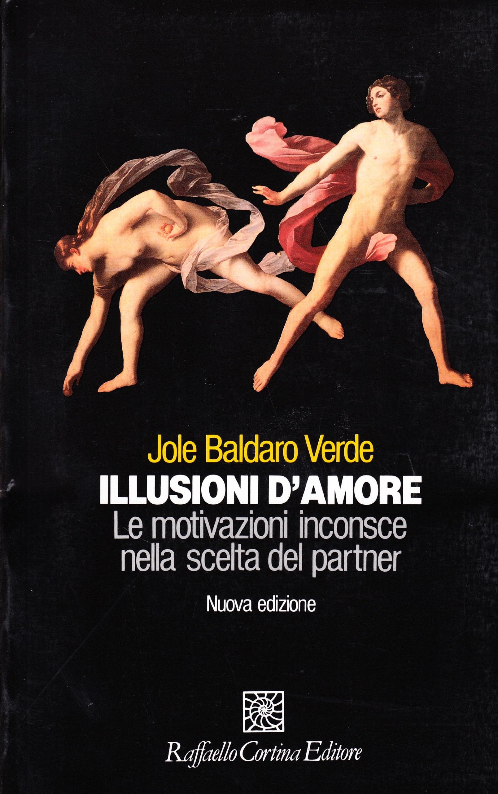 Illusioni d'amore. Le motivazioni inconscie nella scelta del partner book