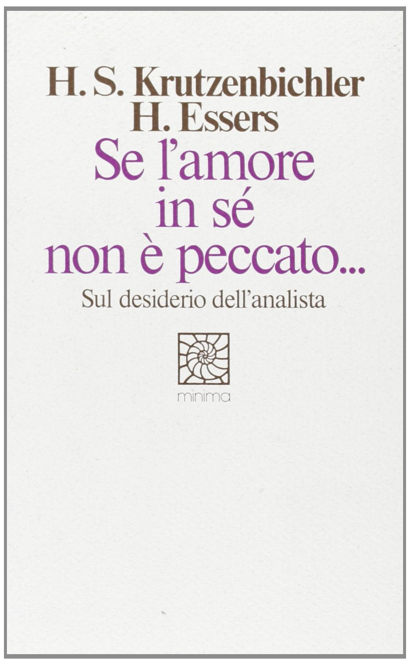 Se l'amore in sé non è peccato. Sul desiderio dell'analista Psychology