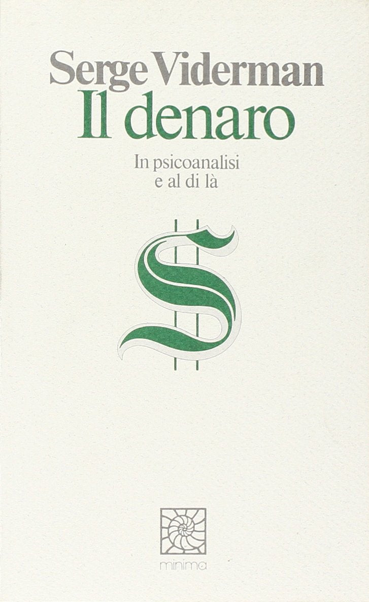 Il denaro. In psicoanalisi e al di là Psychology