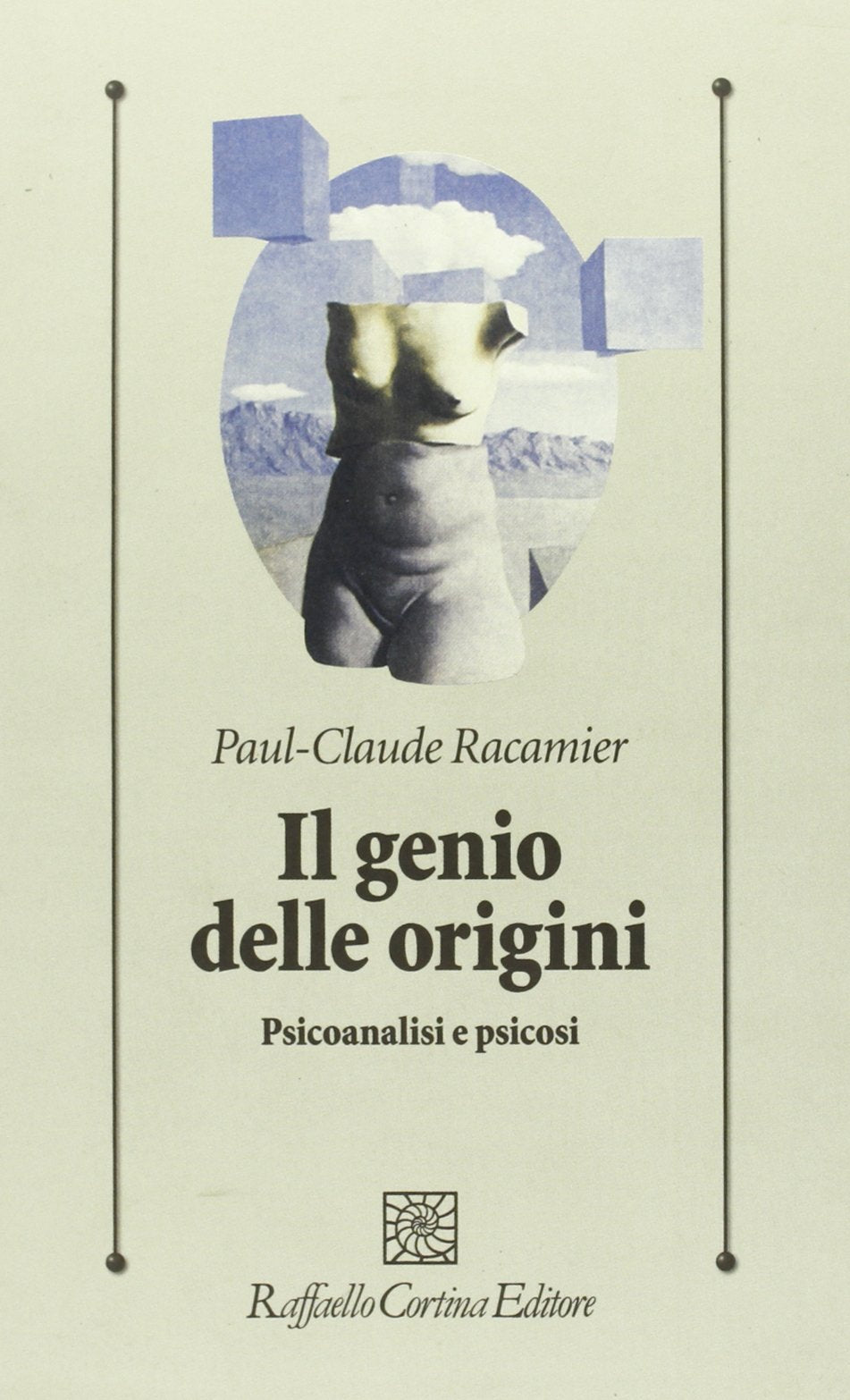 Il genio delle origini. Psicoanalisi e psicosi (Psicologia clinica e psicoterapia) Psychology