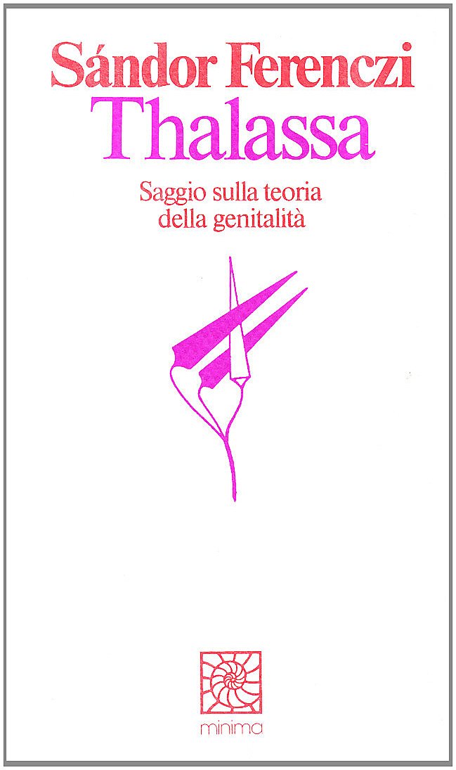 Thalassa. Saggio sulla teoria della genitalità book