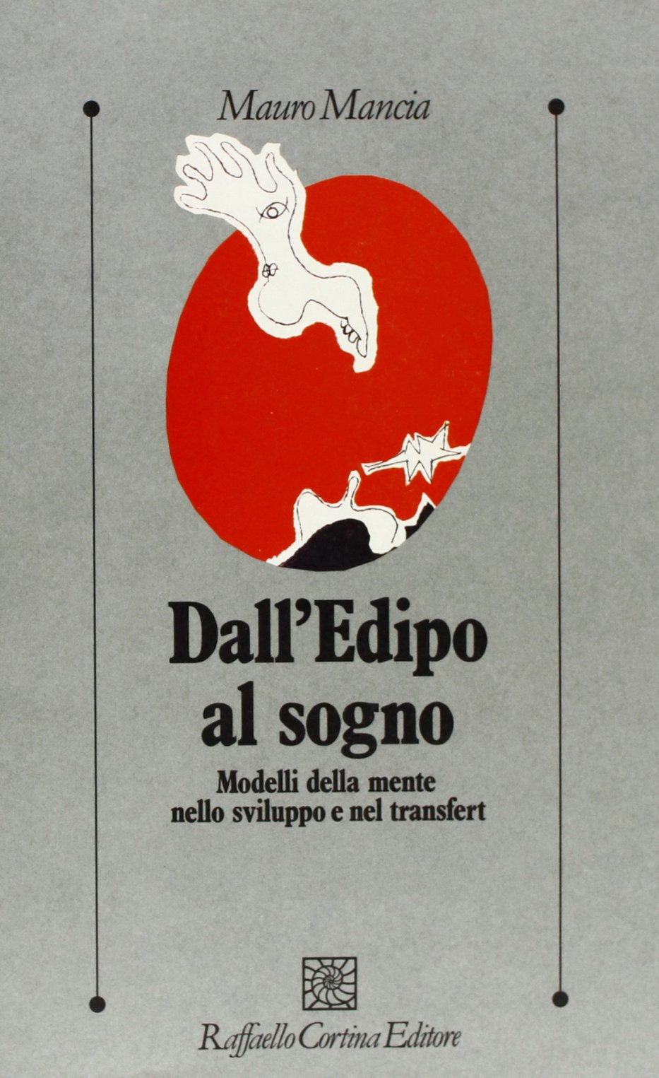 Dall'Edipo al sogno. Modelli della mente nello sviluppo e nel transfert book