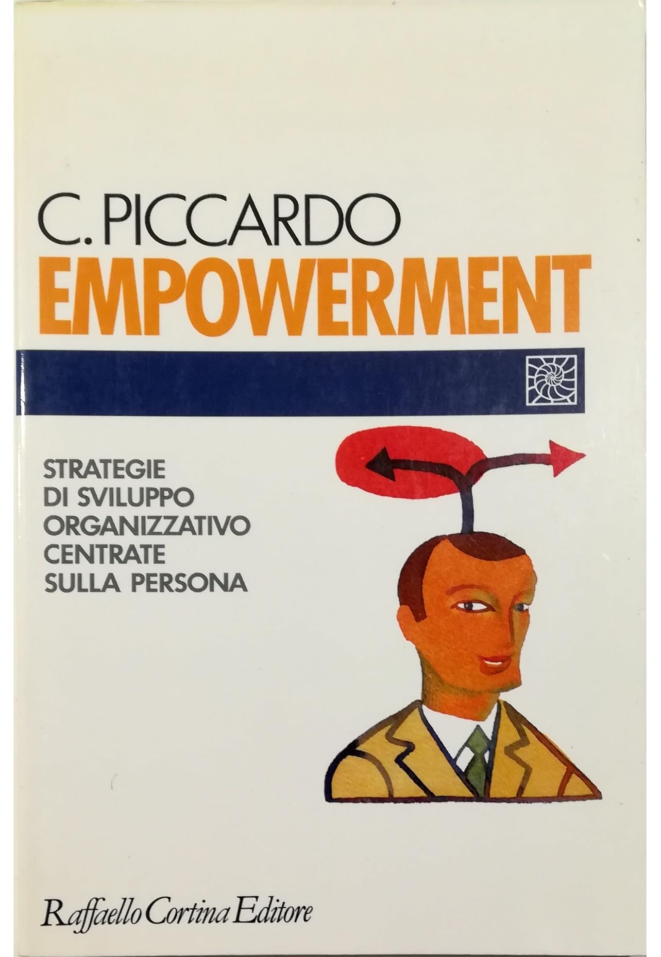 Empowerment. Strategie di sviluppo organizzativo centrate sulla persona book