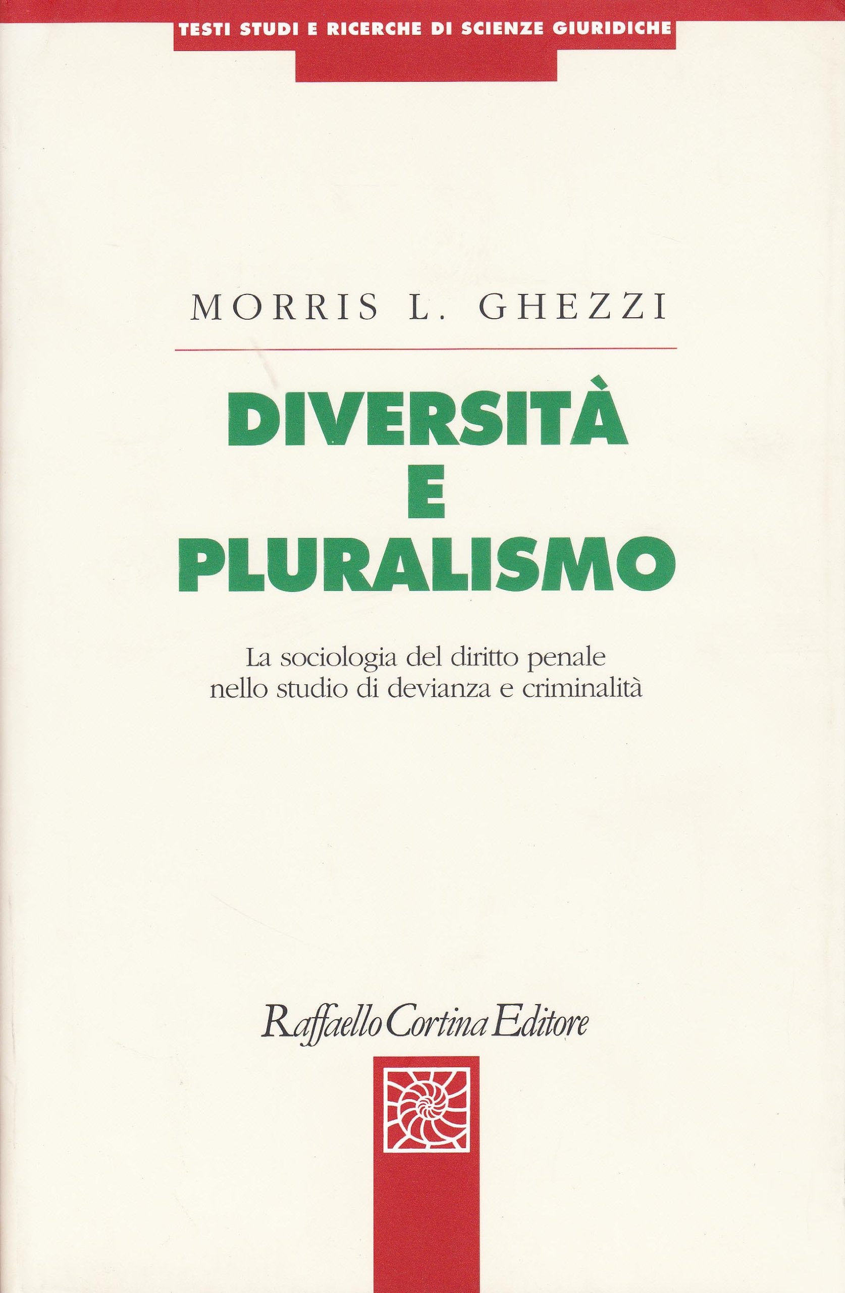 Diversità e pluralismo. La sociologia del diritto penale nello studio di devianza e criminalità book