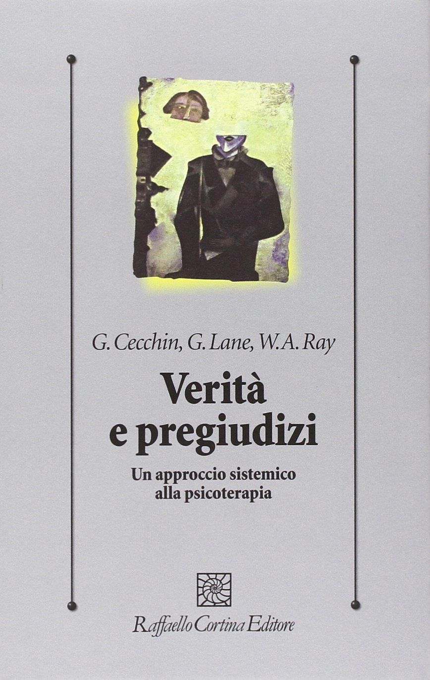Verità e pregiudizi. Un approccio sistemico alla psicoterapia book