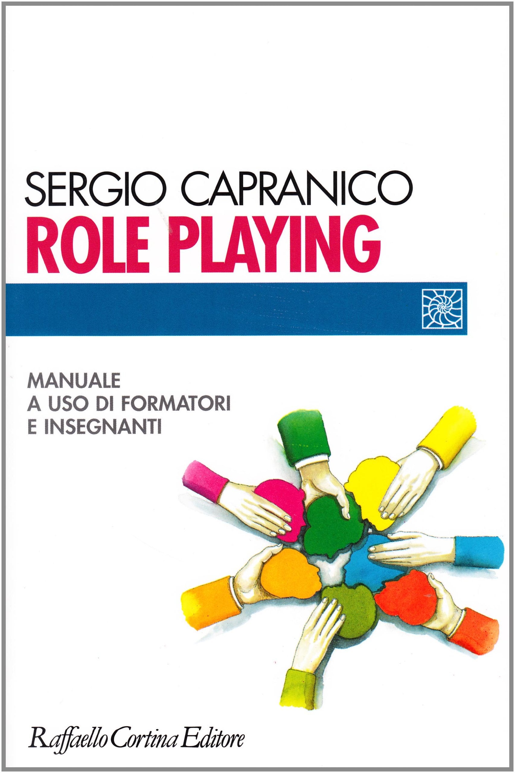 Role playing. Manuale a uso di formatori e insegnanti Business, Finance & Career
