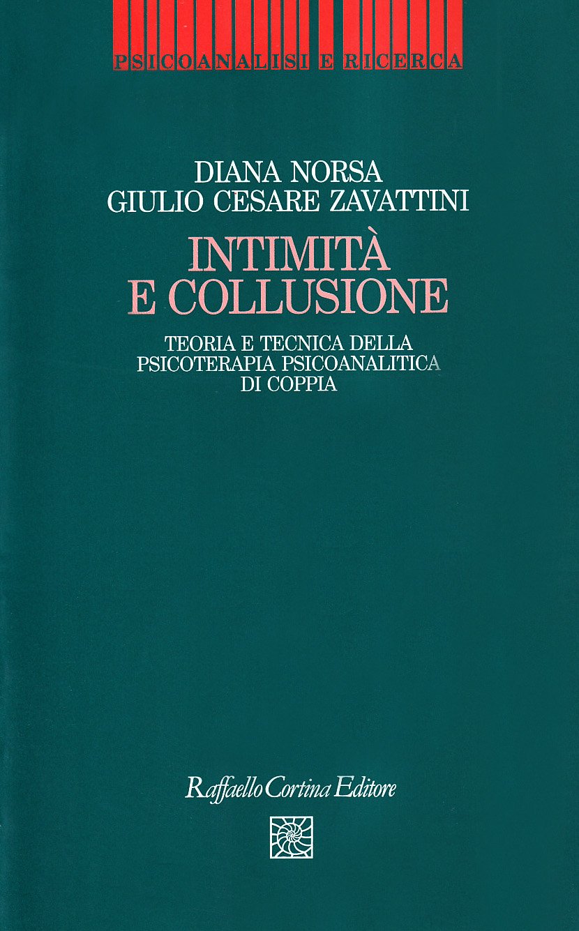 Intimità e collusione. Teoria e tecnica della psicoterapia psicoanalitica di coppia book