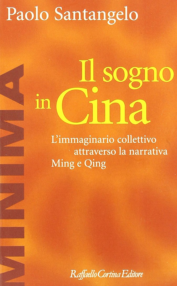Il sogno in Cina. L'immaginario collettivo attraverso la narrativa Ming e Qing book