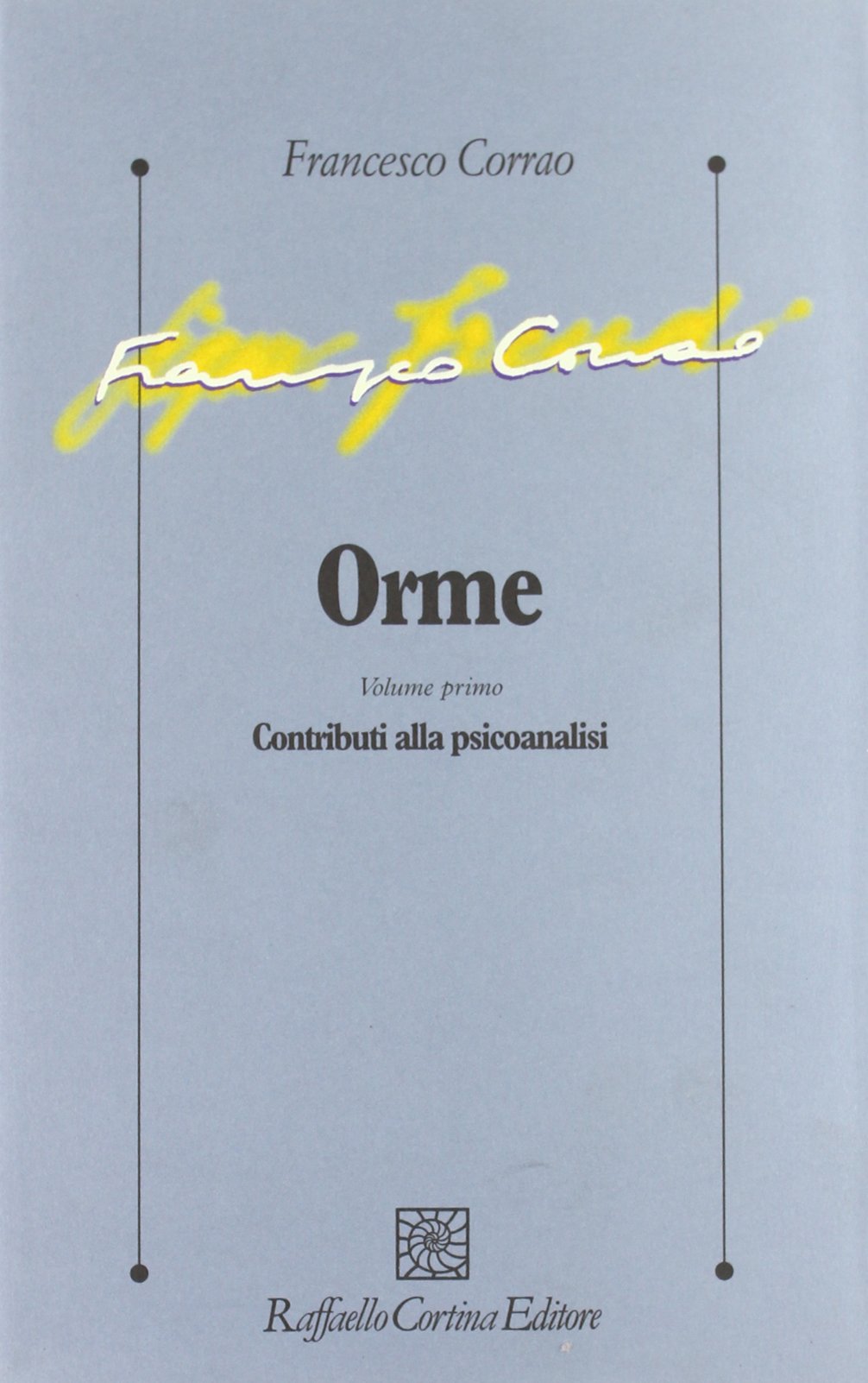 Orme. Contributi alla psicoanalisi (Vol. 1) (Psicologia clinica e psicoterapia) Psychology