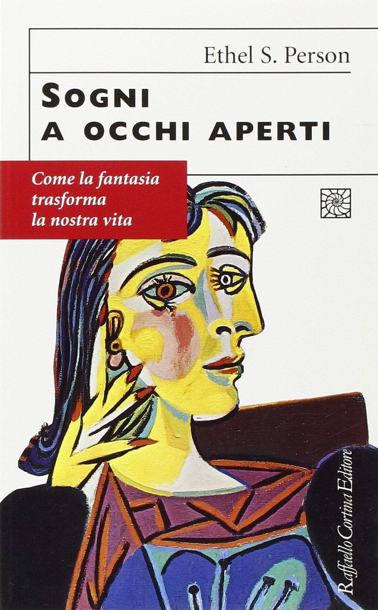 Sogni a occhi aperti. Come la fantasia trasforma la nostra vita Psychology