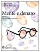Mente e denaro. Introduzione alla psicologia economica (Grandi manuali di psicologia) Books
