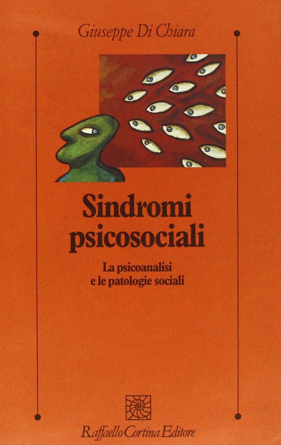 Sindromi psicosociali. La psicoanalisi e le patologie sociali (Psicologia clinica e psicoterapia) Psychology