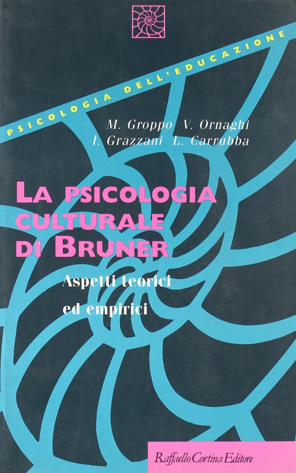 La psicologia culturale di Bruner. Aspetti teorici ed empirici book