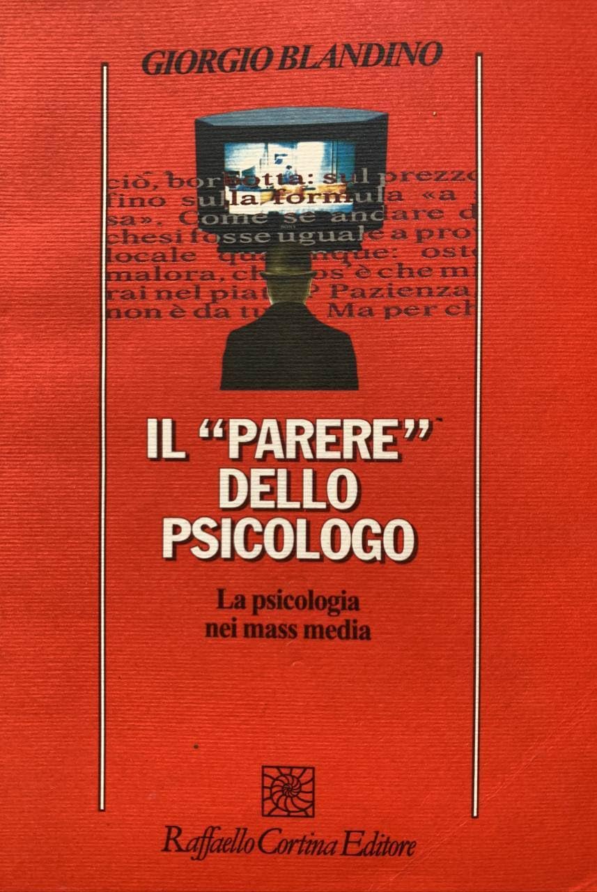 Il parere dello psicologo. La psicologia nei mass media Reference Books