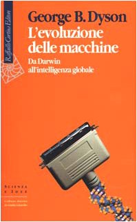 L'evoluzione delle macchine. Da Darwin all'intelligenza globale book