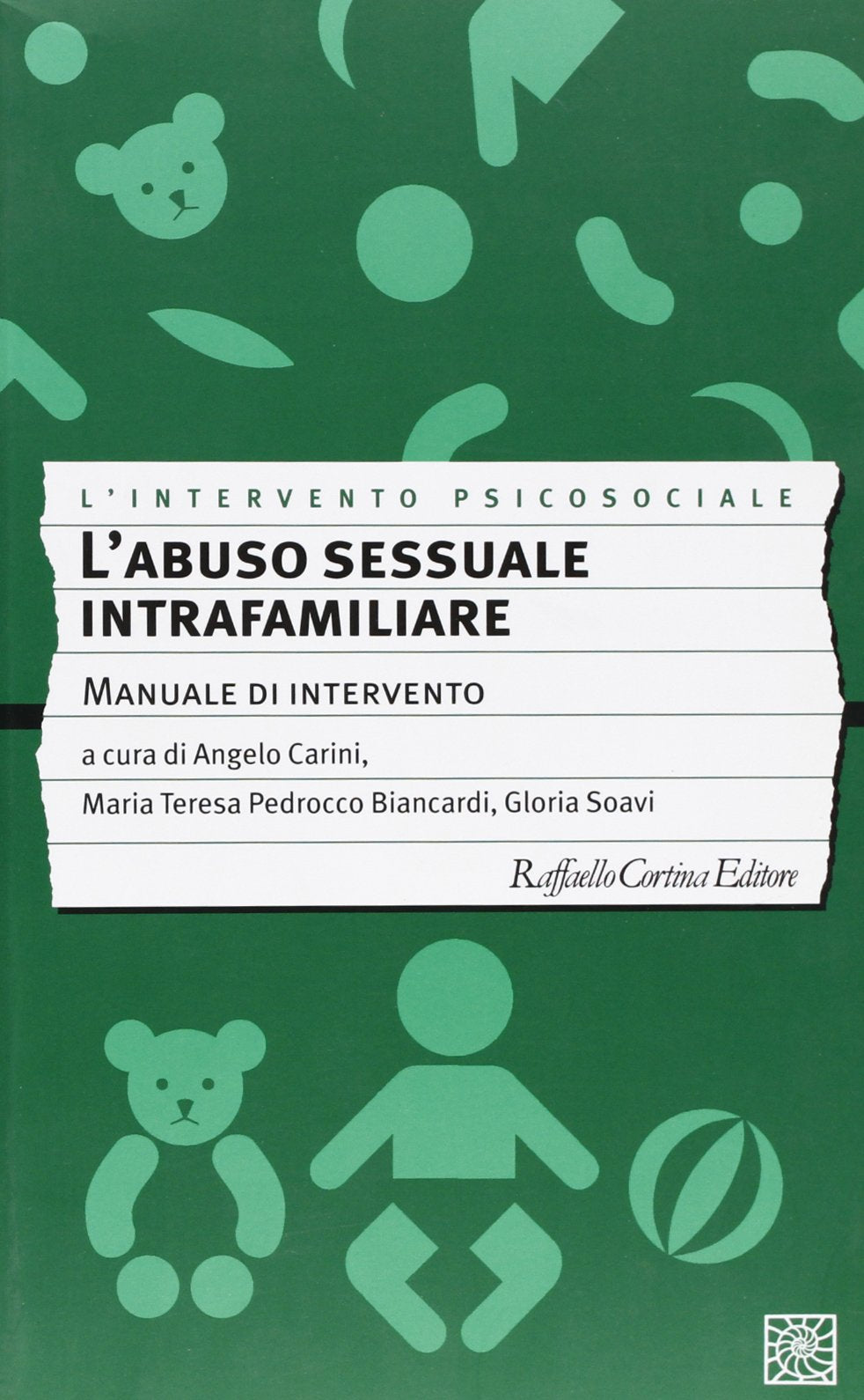 L'abuso sessuale intrafamiliare. Manuale d'intervento (L' intervento psicosociale) Psychology