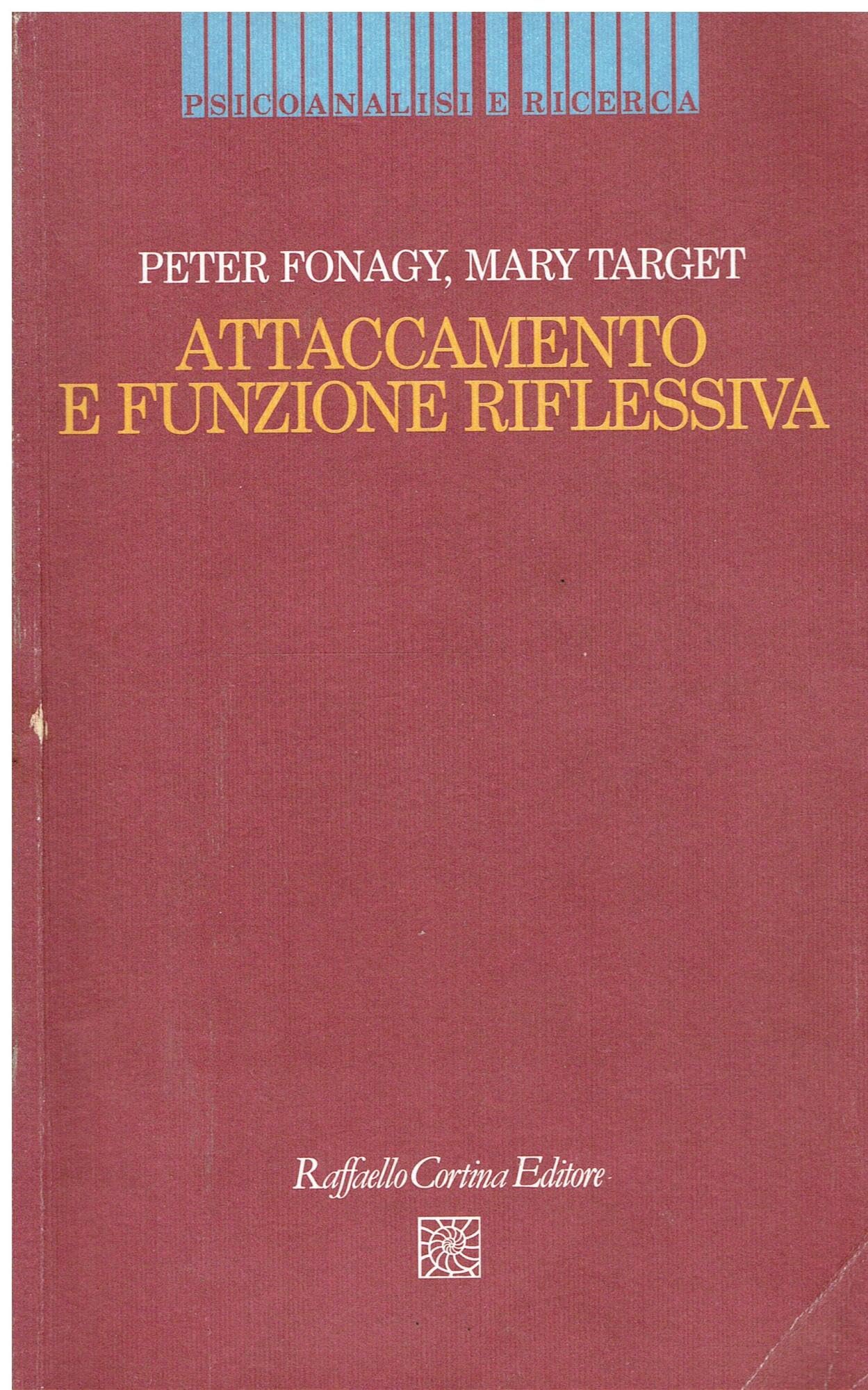 Attaccamento e funzione riflessiva (Psicoanalisi e ricerca) Psychology