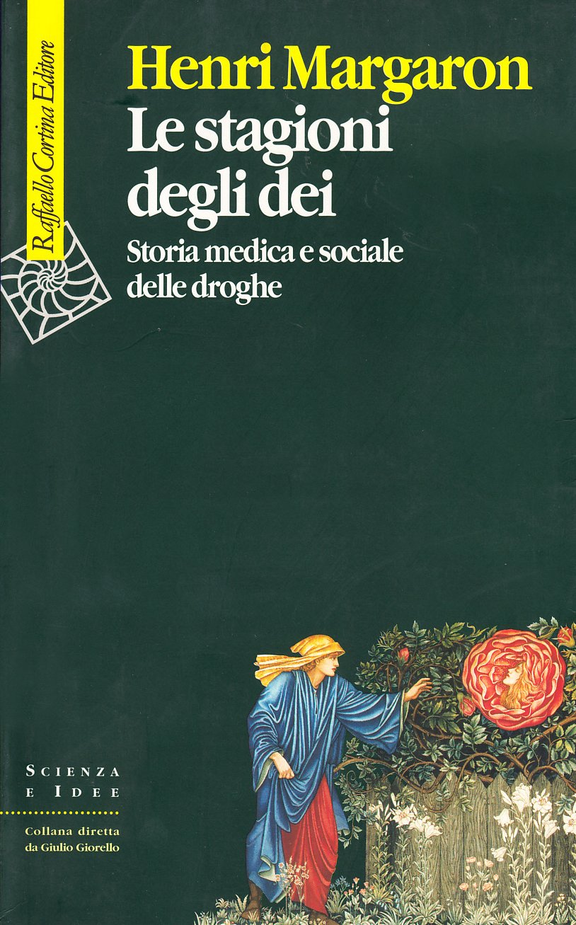 Le stagioni degli dei. Storia medica e sociale delle droghe book