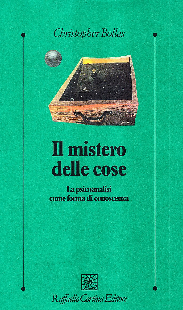 Il mistero delle cose. La psicoanalisi come forma di conoscenza book