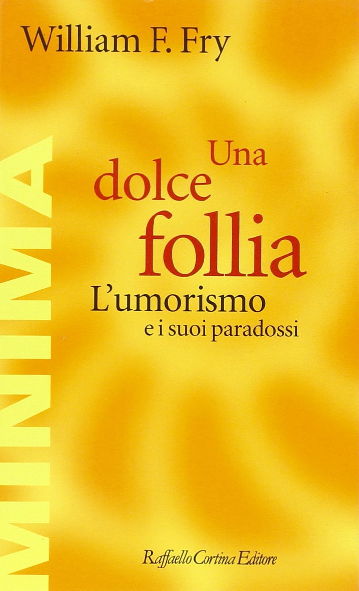 Una dolce follia. L'umorismo e i suoi paradossi book