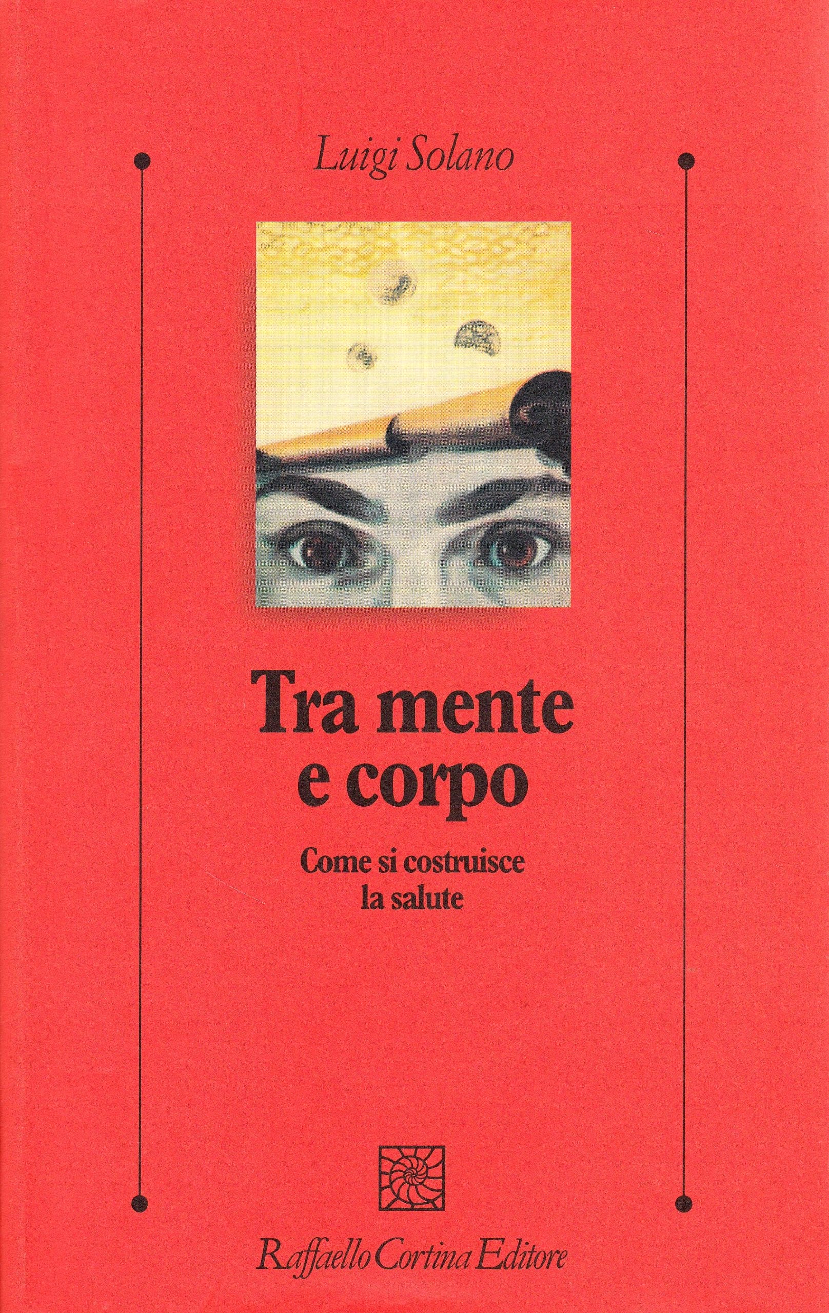 Tra mente e corpo. Come si costruisce la salute book