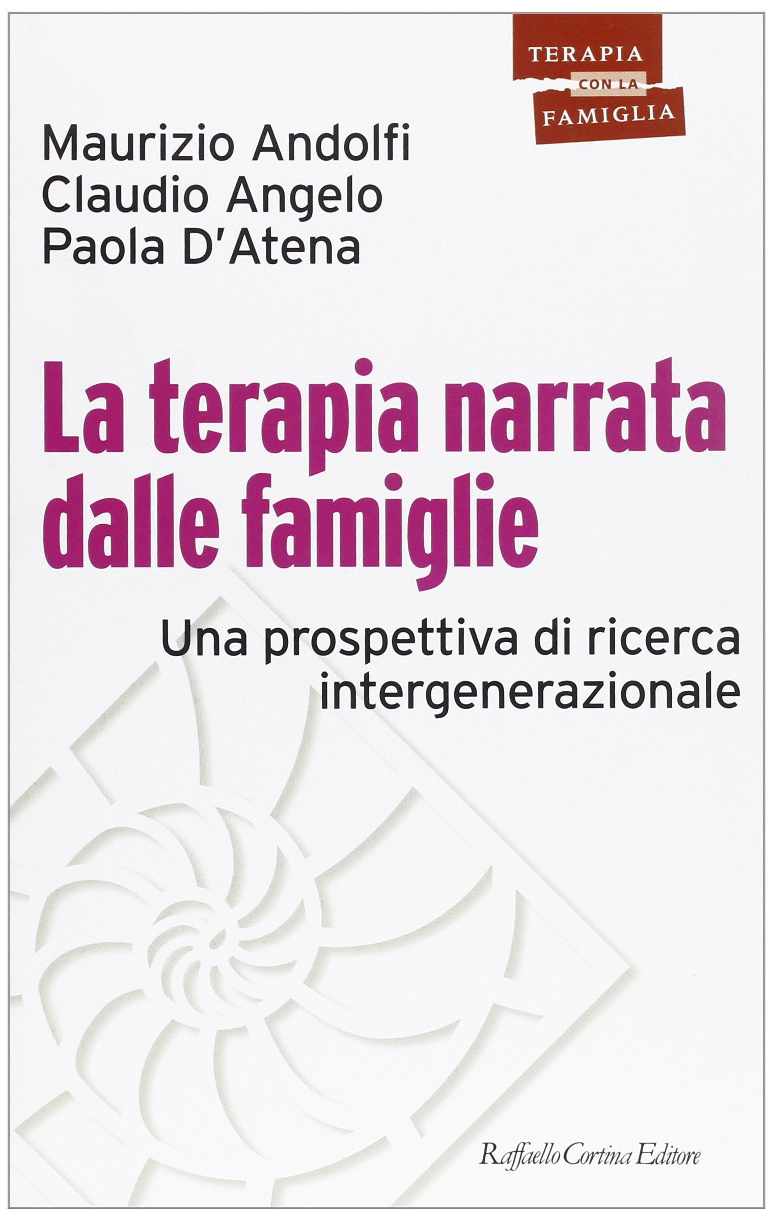 La terapia narrata dalle famiglie. Una prospettiva di ricerca intergenerazionale Medicine