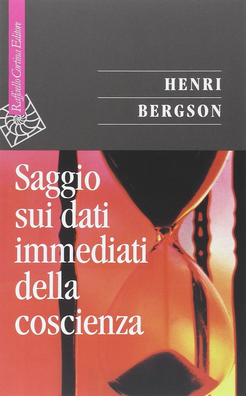 Saggio sui dati immediati della coscienza Philosophy