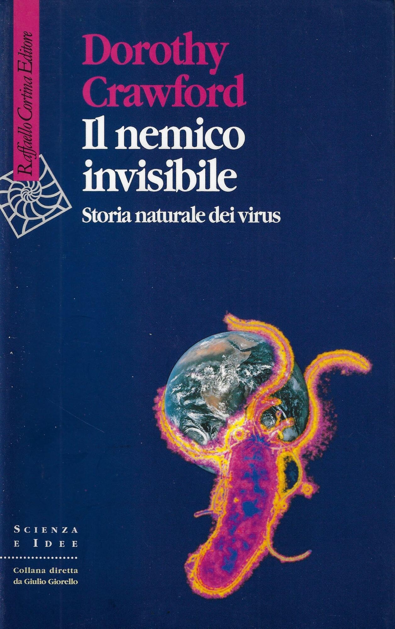 Il nemico invisibile. Storia naturale dei virus Natural Sciences