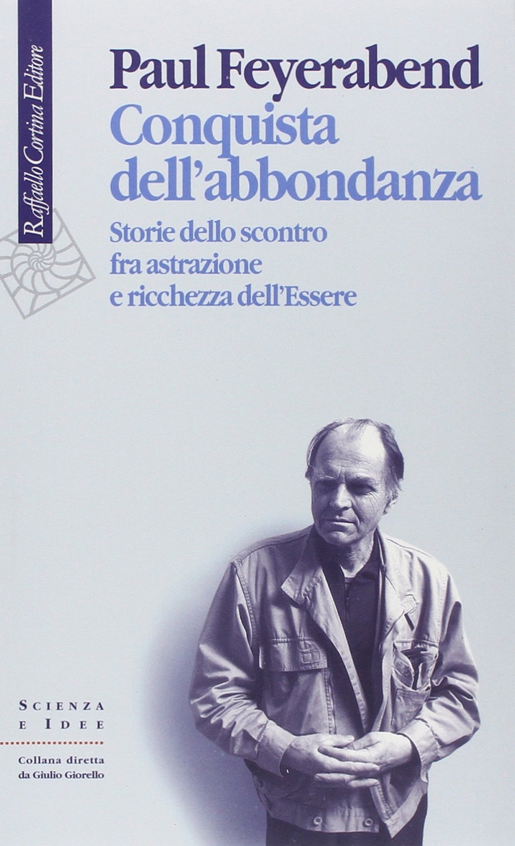Conquista dell'abbondanza. Storie dello scontro fra astrazione e ricchezza dell'essere book