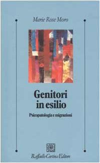 Genitori in esilio. Psicopatologia e migrazioni book