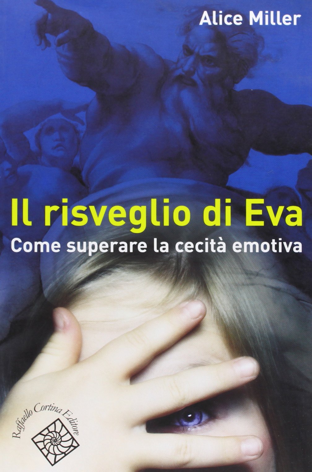 Il risveglio di Eva. Come superare la cecità emotiva Psychology