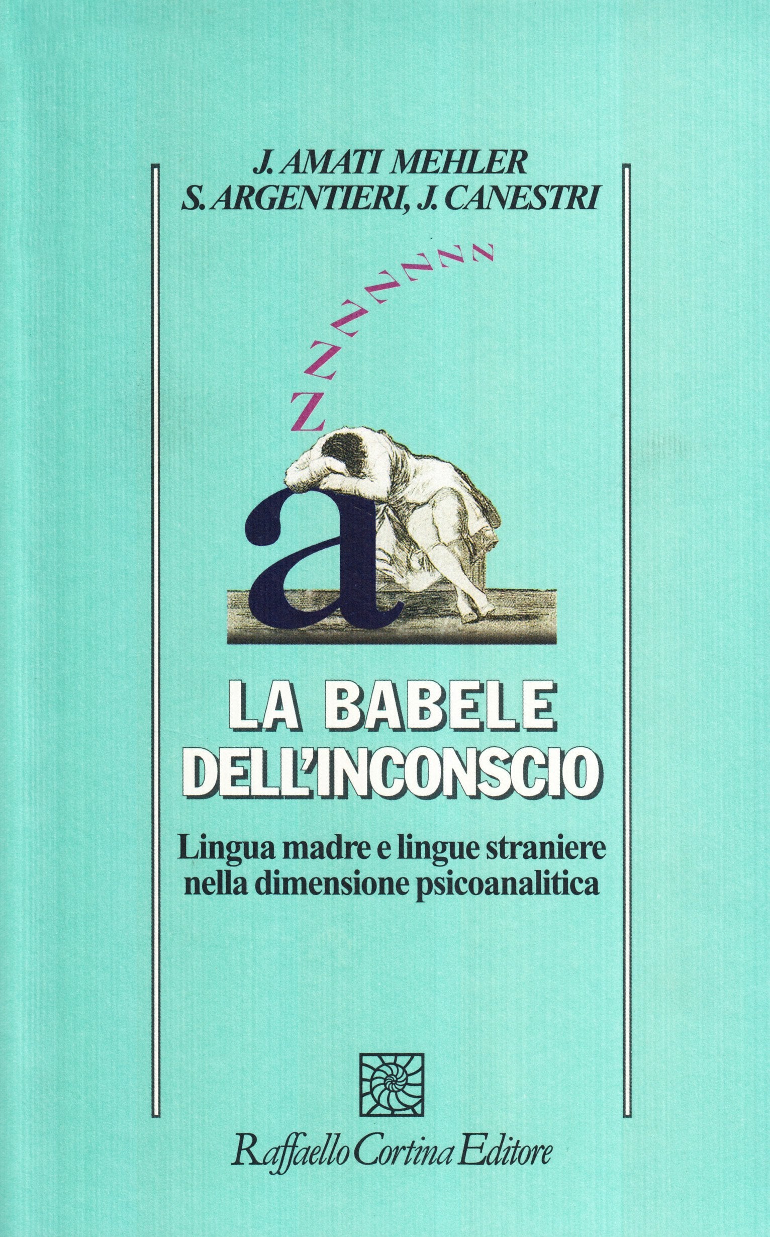La babele dell'inconscio. Lingua madre e lingue straniere nella dimensione psicoanalitica book