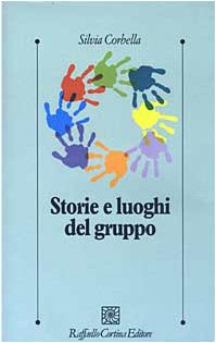 Storie e luoghi del gruppo (Psicologia clinica e psicoterapia) Books