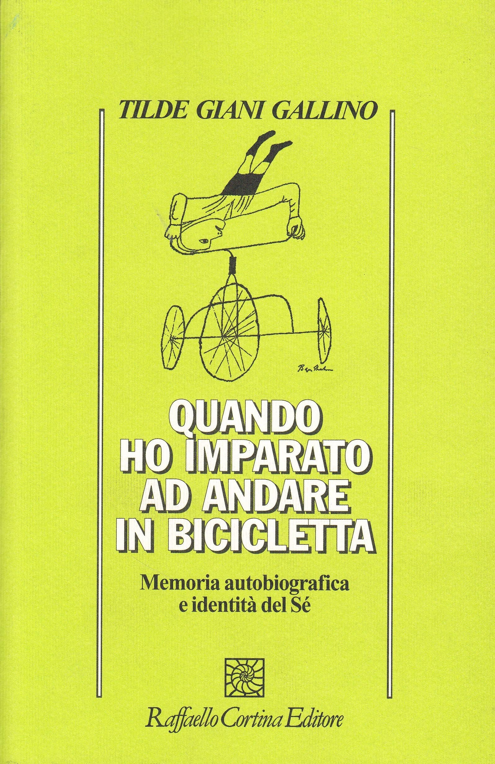 Quando ho imparato ad andare in bicicletta. Memoria autobiografica e indentità del Sé book