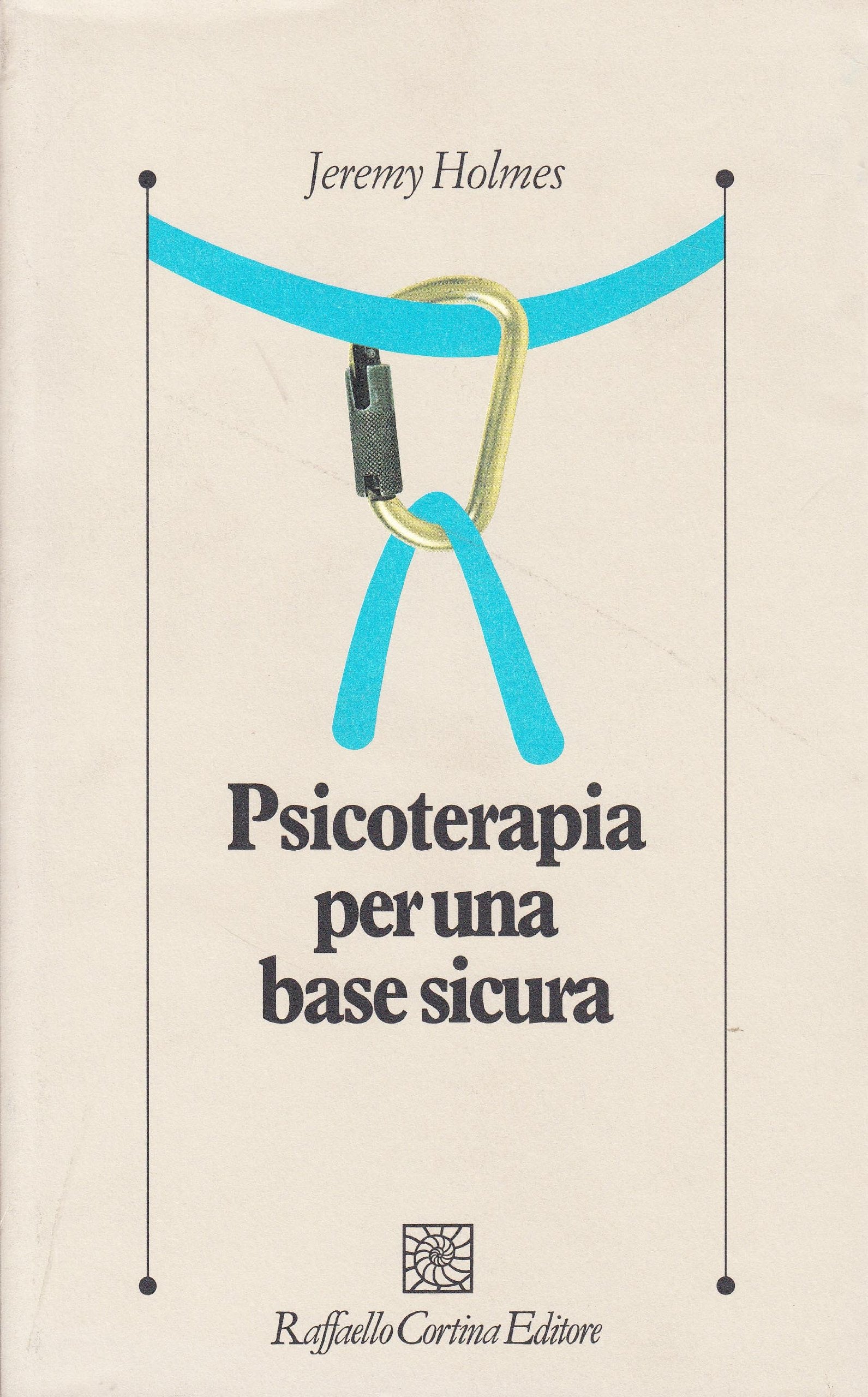 Psicoterapia per una base sicura (Psicologia clinica e psicoterapia) Medicine