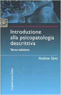 Introduzione alla psicopatologia descrittiva (Psichiatria psicoterapia neuroscienze) Medicine