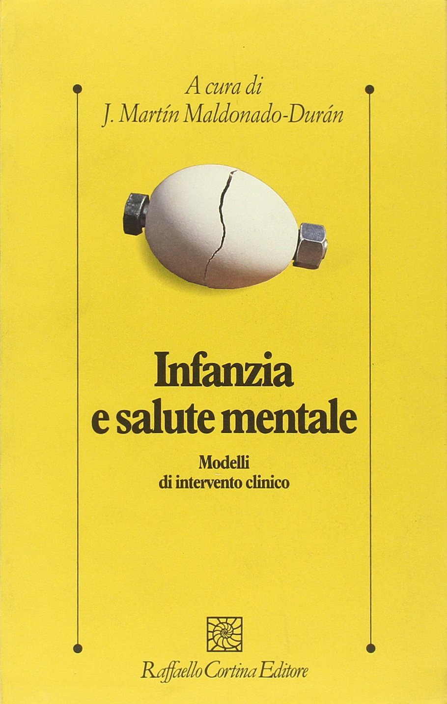 Infanzia e salute mentale. Modelli di intervento clinico (Psicologia clinica e psicoterapia) Medicine